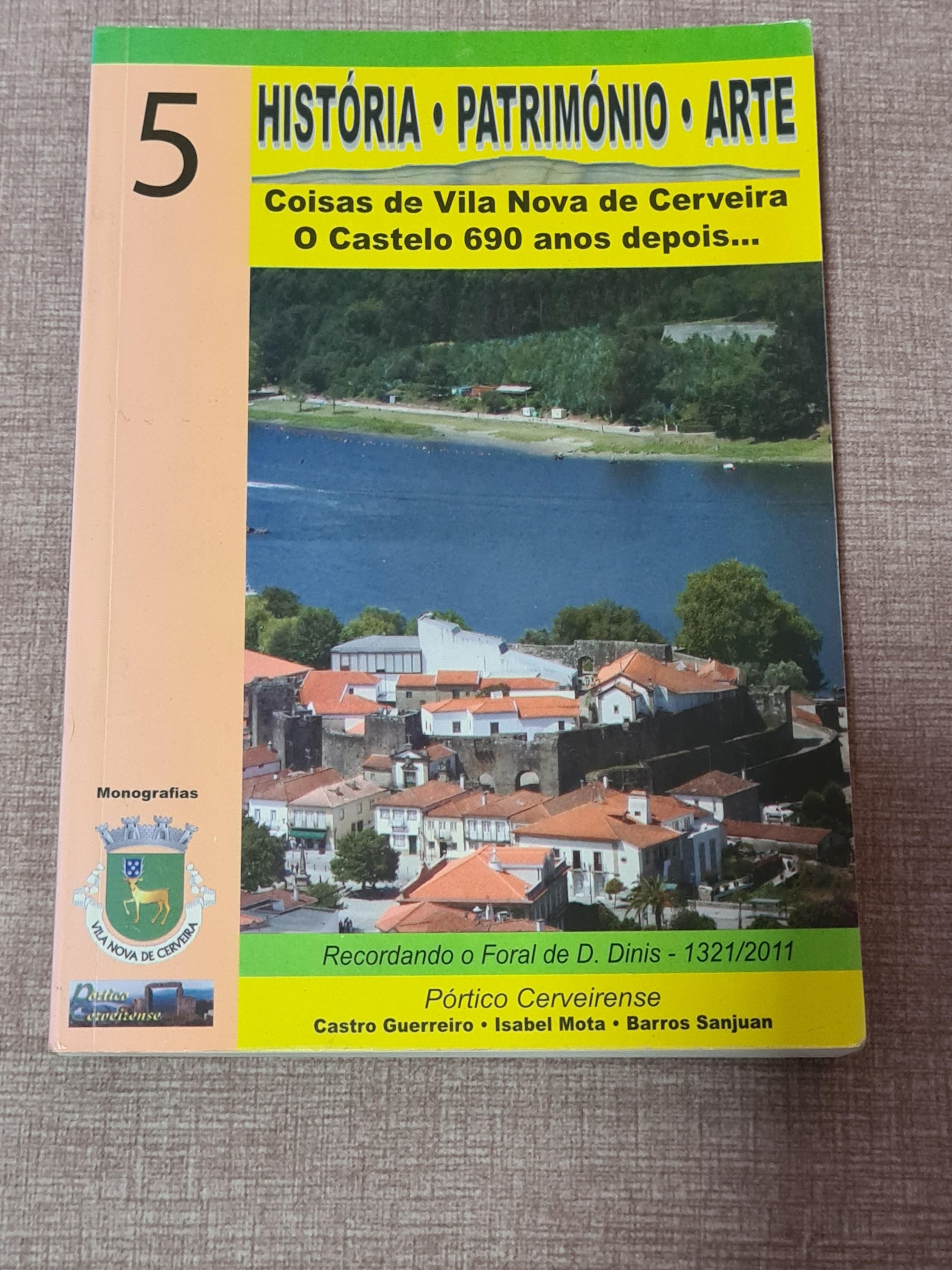 História, Património, Arte - Coisas de Vila Nova de Cerveira, o castelo 690 anos depois