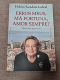 My mistakes, bad fortune, love always?