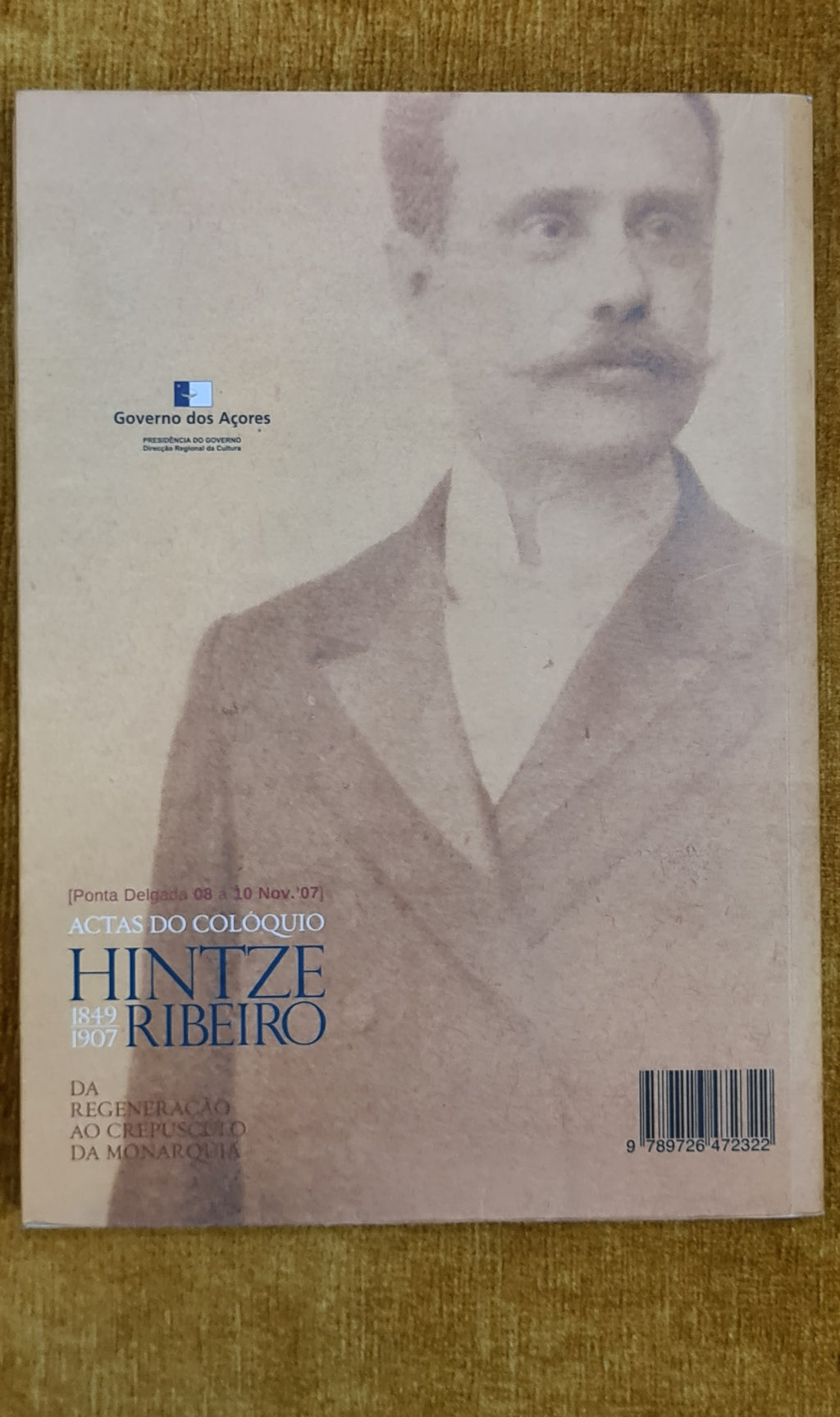 Proceedings of the Hintze Ribeiro Colloquium (1849-1907) From Regeneration to the Twilight of the Monarchy