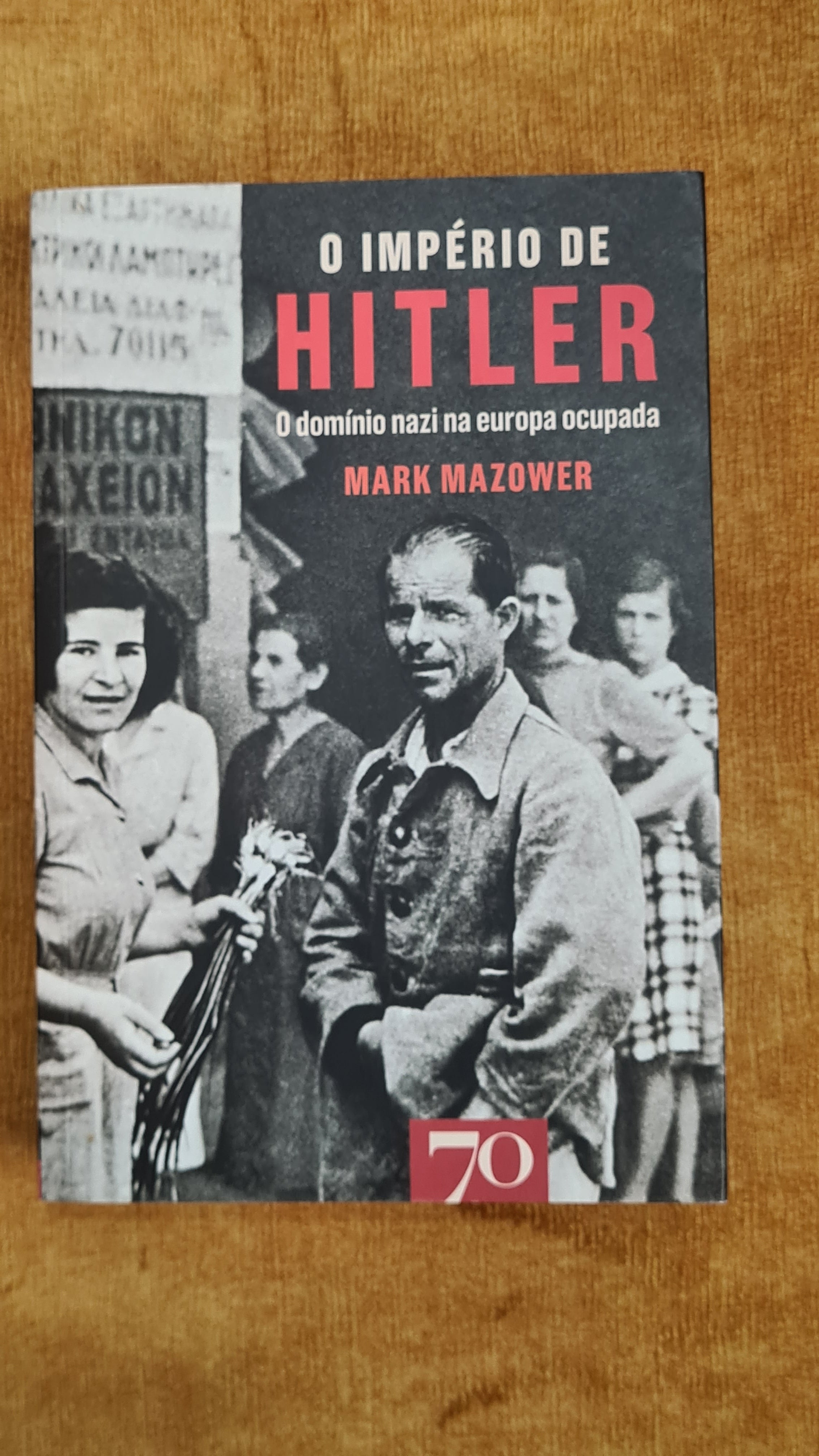 O império de Hitler: o domínio nazi na europa ocupada