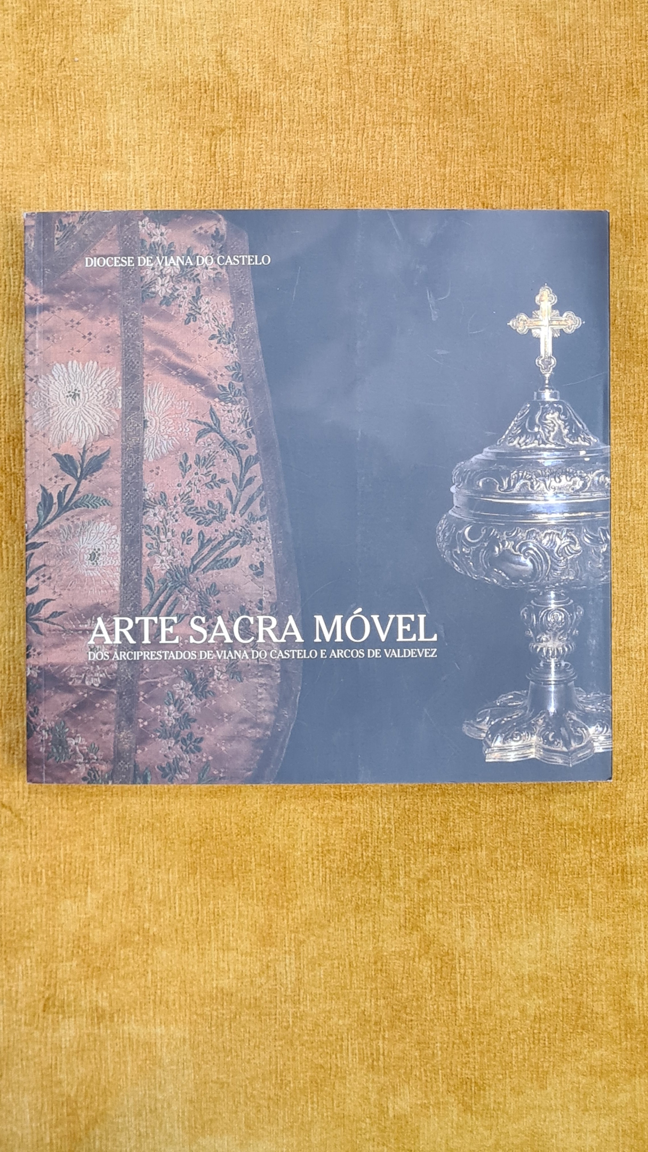 Arte sacra móvel dos Arciprestados de Viana do Castelo e Arcos de Valdevez