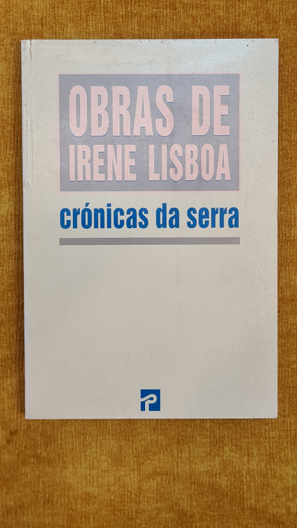 Chronicles of the Mountains - Works by Irene Lisboa VII