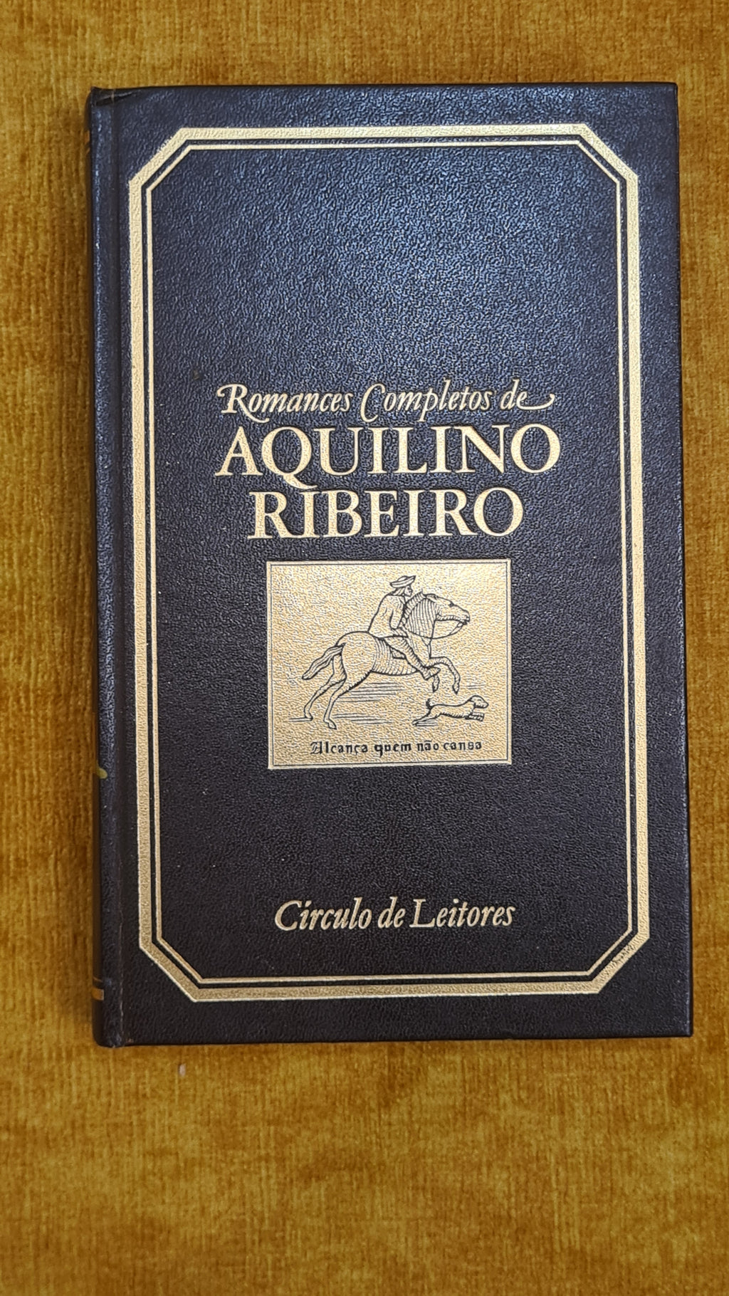 Complete Novels by Aquilino Ribeiro IV (The Man Who Killed the Devil)