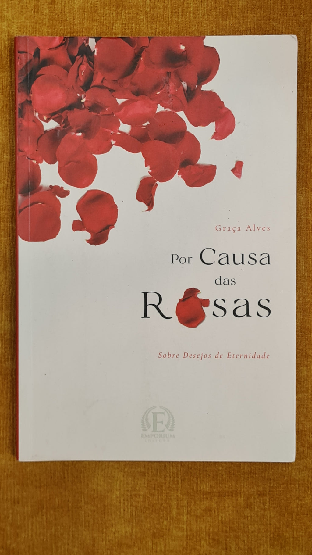 Because of the roses