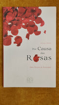 Because of the roses