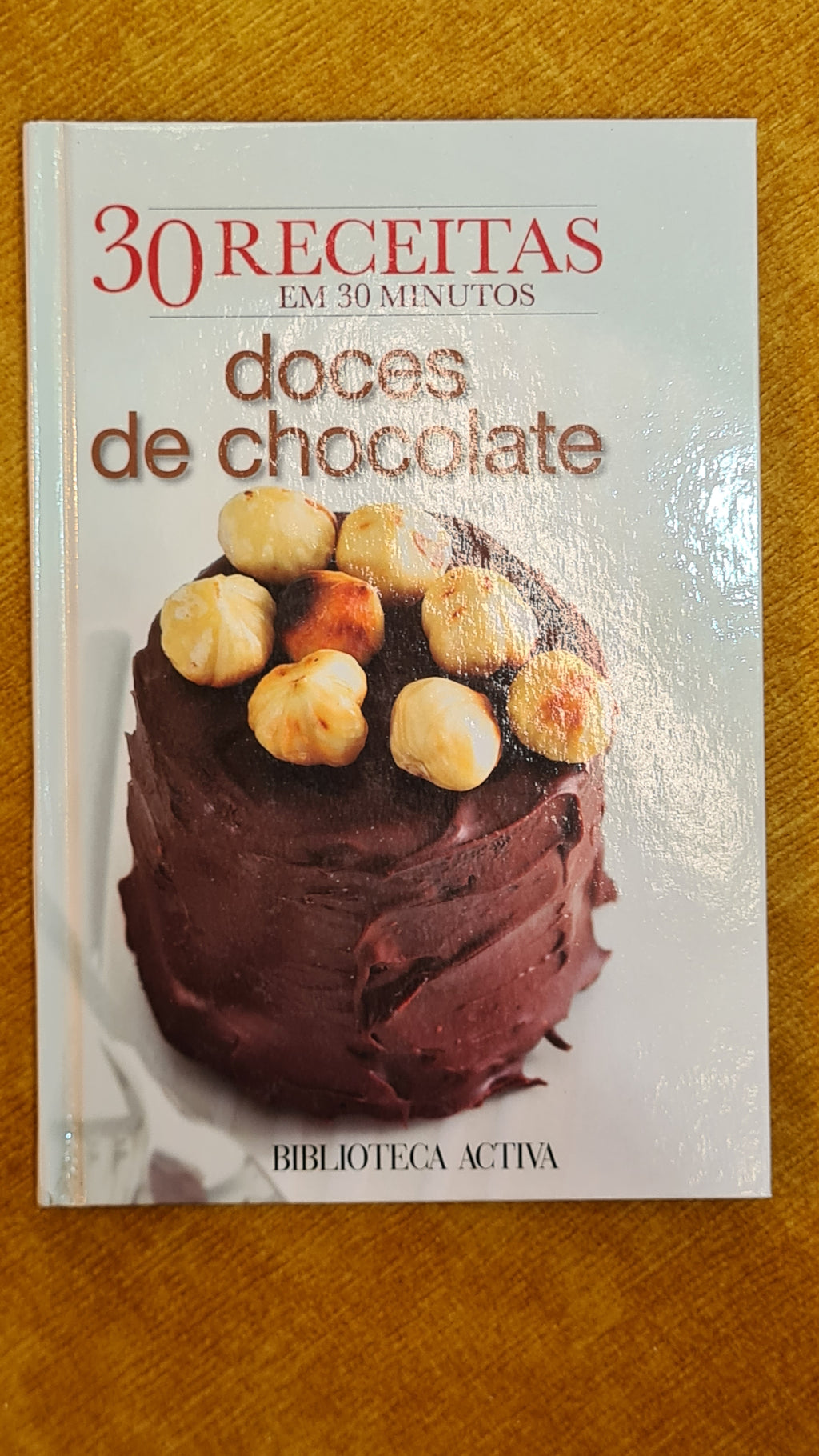 30 recipes in 30 minutes: chocolate desserts