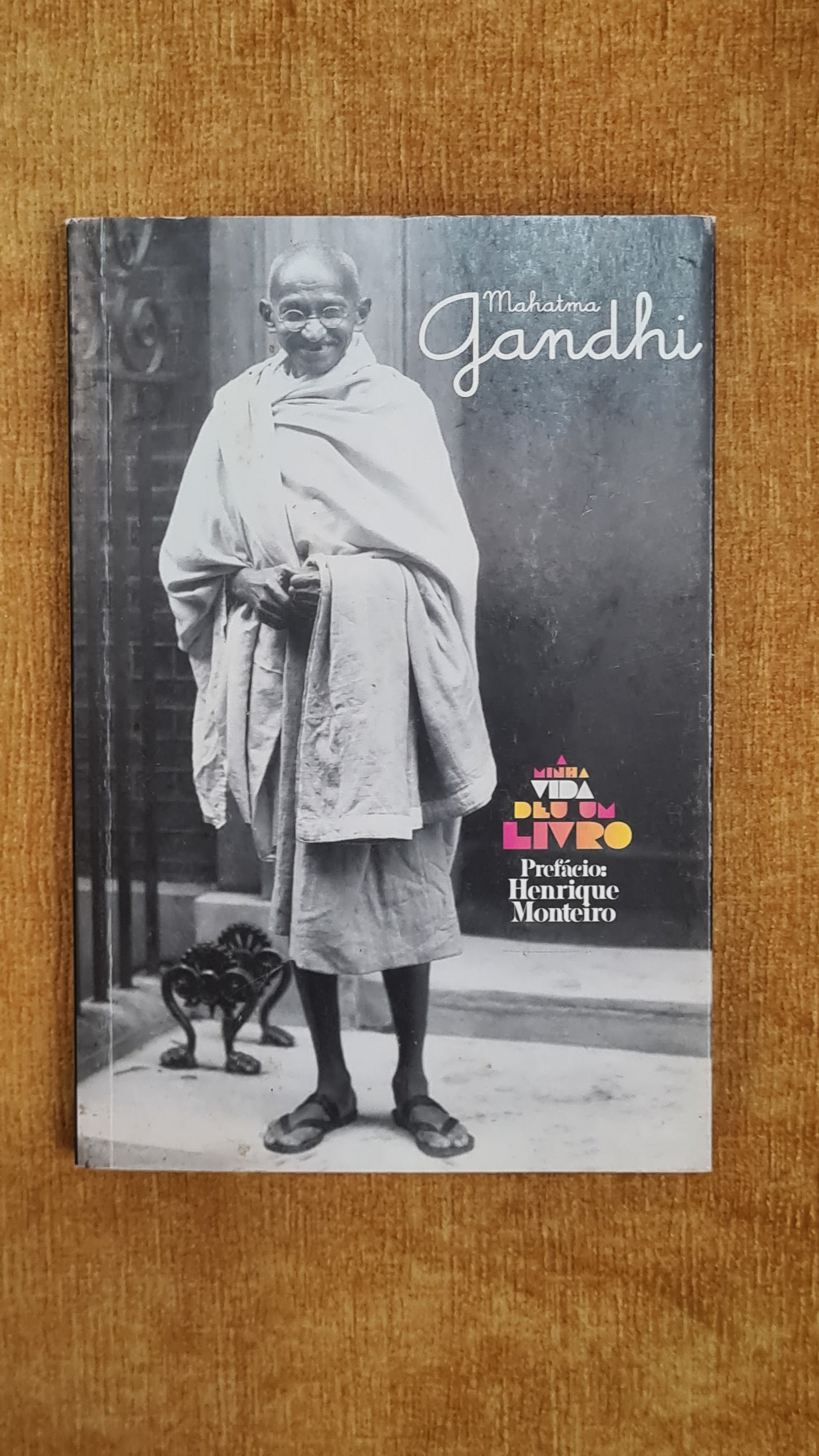 Mahatma Gandhi - My Life is My Message