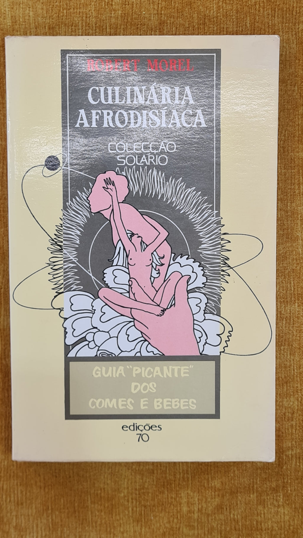 Aphrodisiac Cuisine - Solário Collection 7