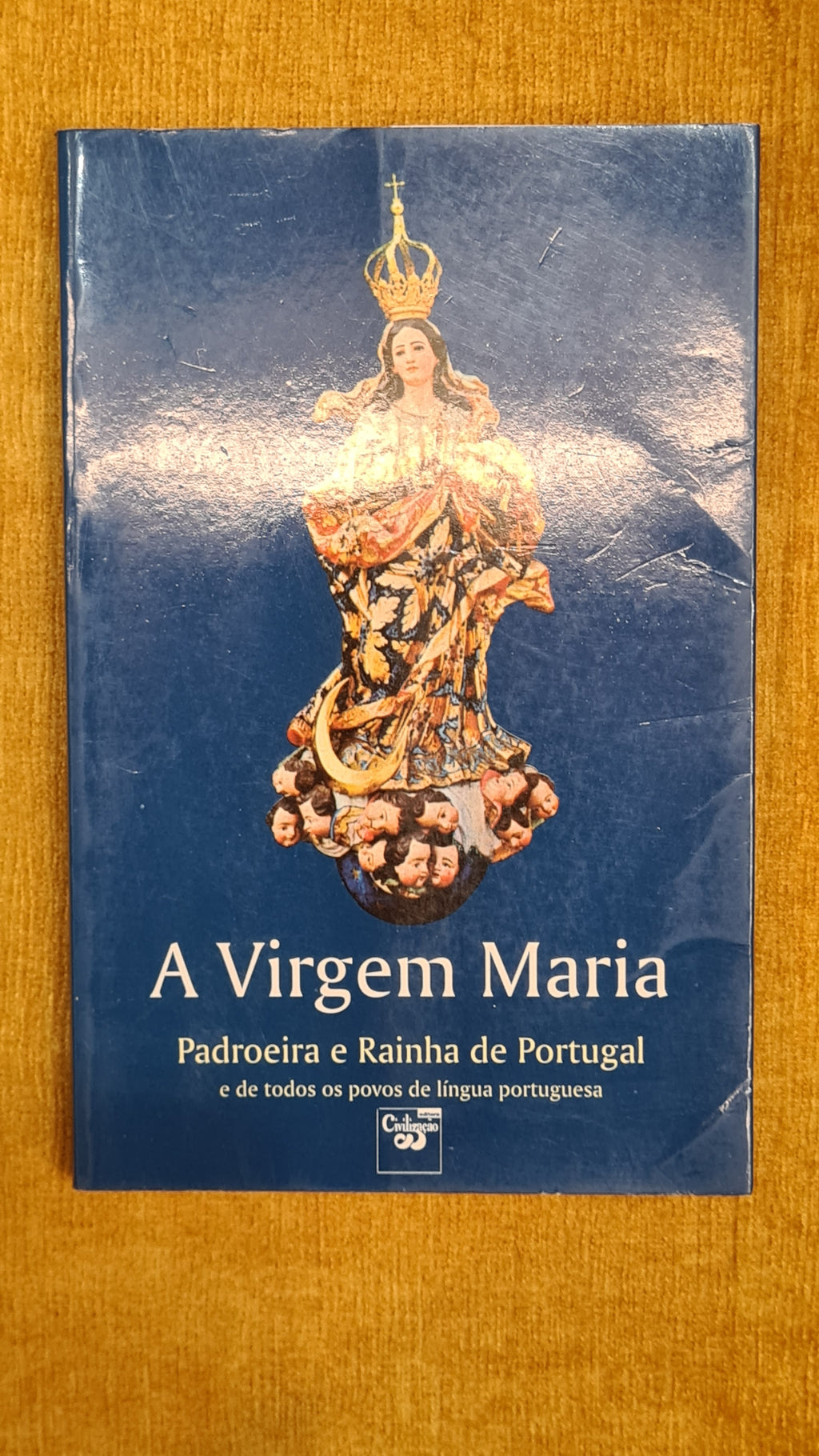 The Virgin Mary - Patroness and Queen of Portugal and of all Portuguese-speaking peoples