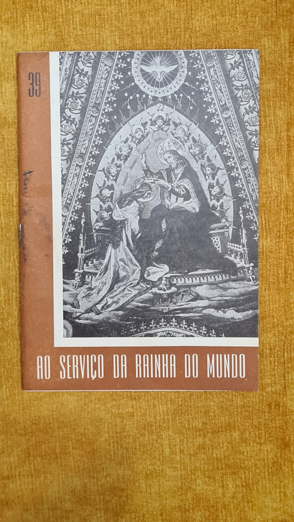 At the service of the Queen of the world