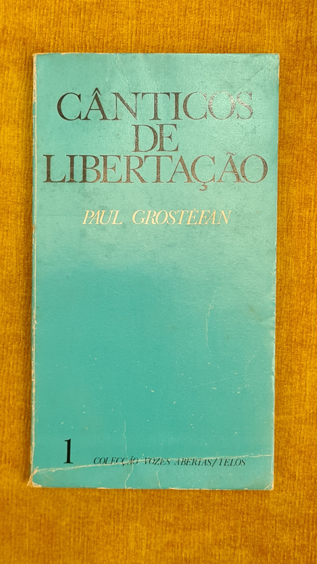 Cânticos de libertação - Colecção Vozes Abertas/Telos 1