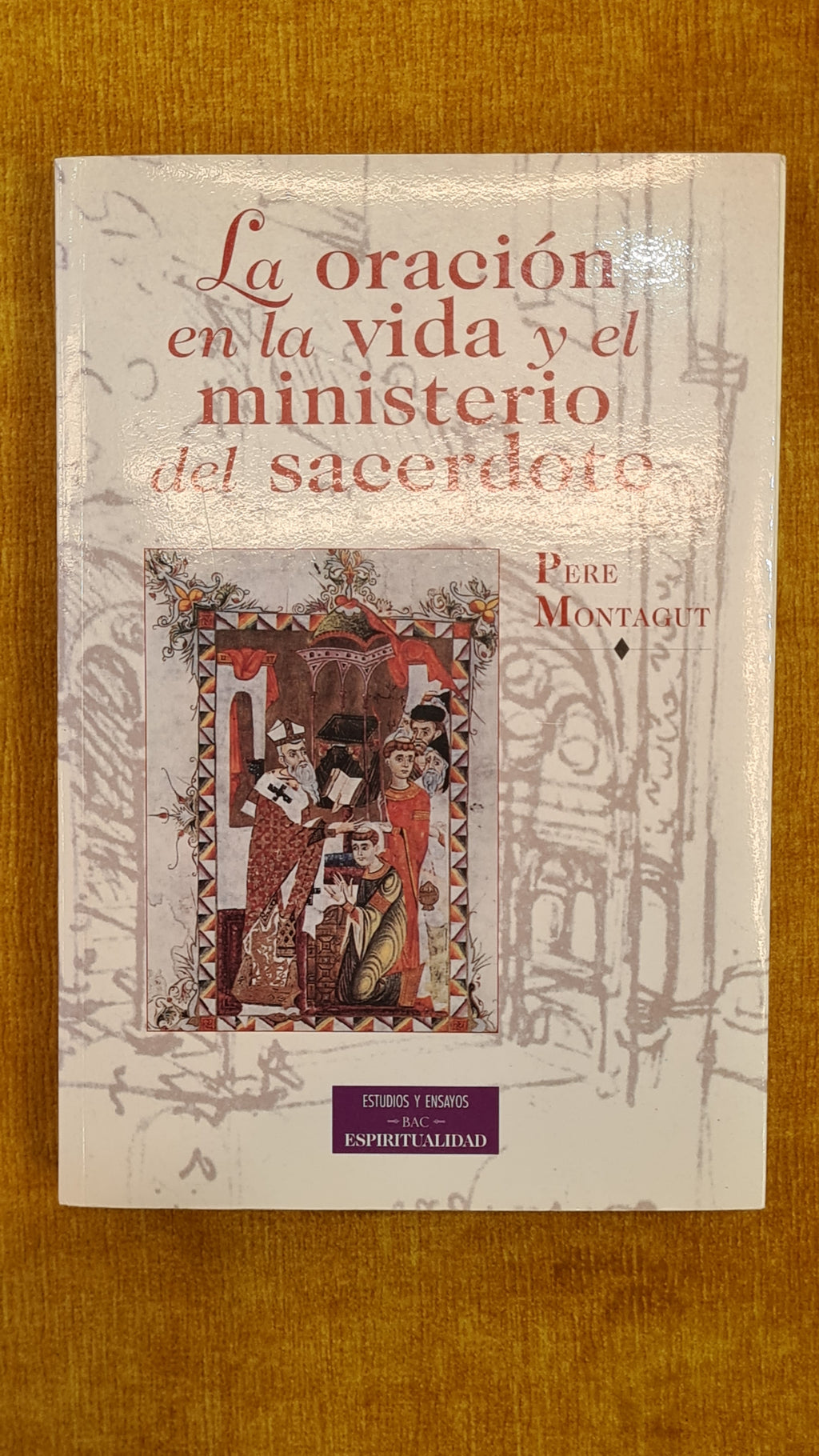 Prayer in the Life and Ministry of the Priest