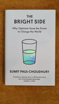 The Bright Side: why optimists have the power to change the world