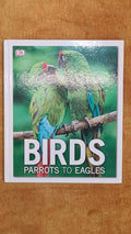 Birds: Parrots to Eagles