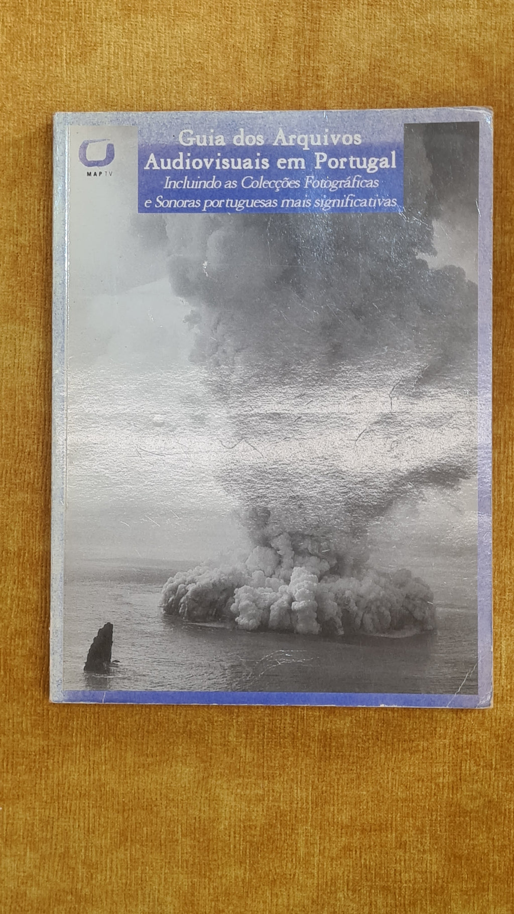Guide to Audiovisual Archives in Portugal, including the most significant Portuguese Photographic and Sound Collections