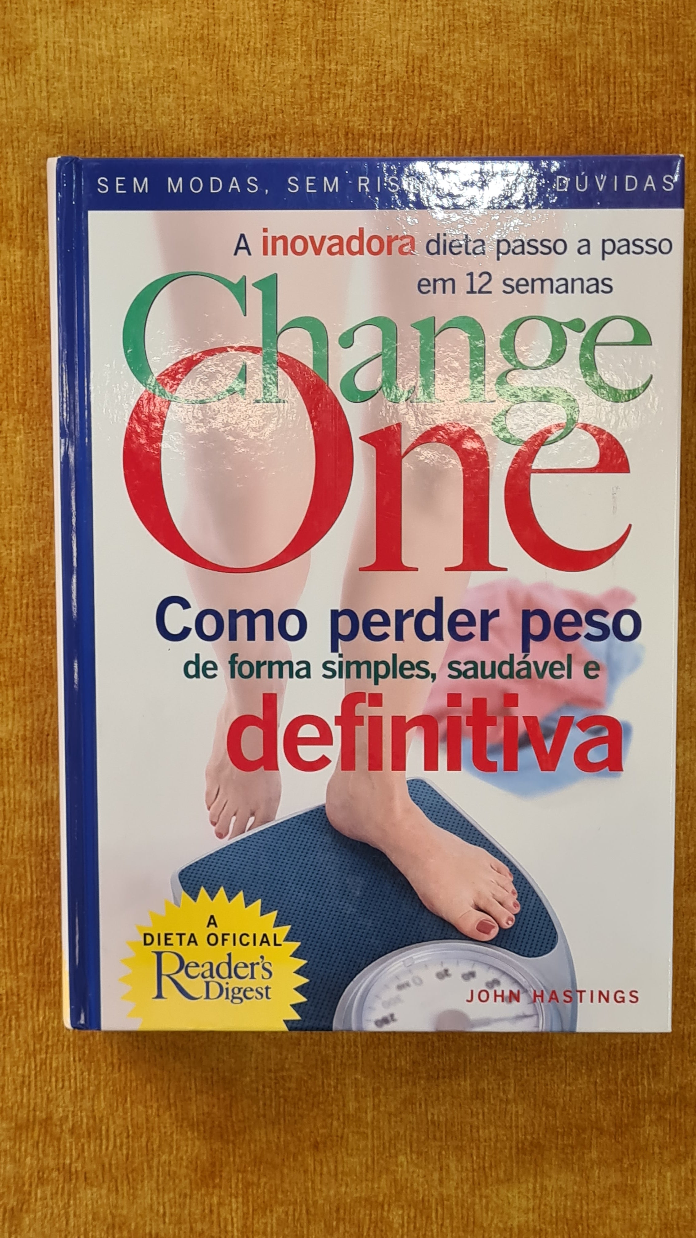 Change One - How to lose weight simply, healthily and permanently