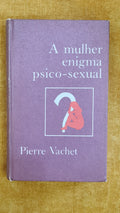 The psycho-sexual enigma woman
