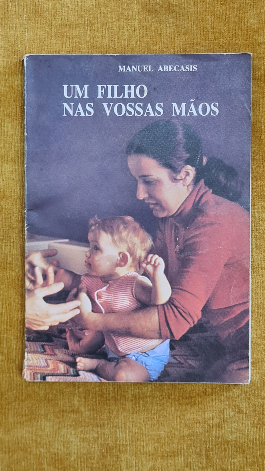 Um filho nas vossas mãos