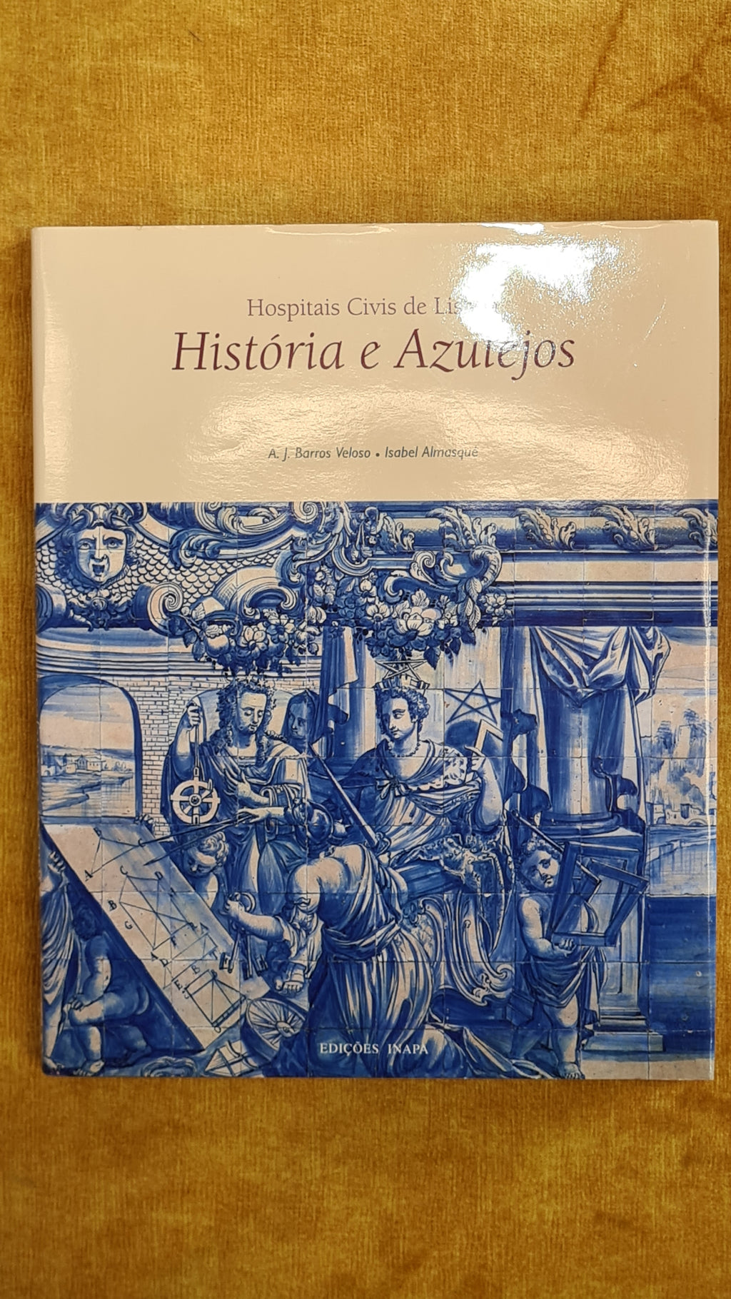 História e azulejos - Hospitais civis de Lisboa