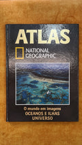 Atlas National Geographic 23 - O mundo em Imagens Oceanos e Ilhas/Universo
