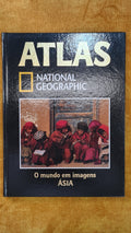 Atlas National Geographic 20 - O mundo em Imagens Ásia
