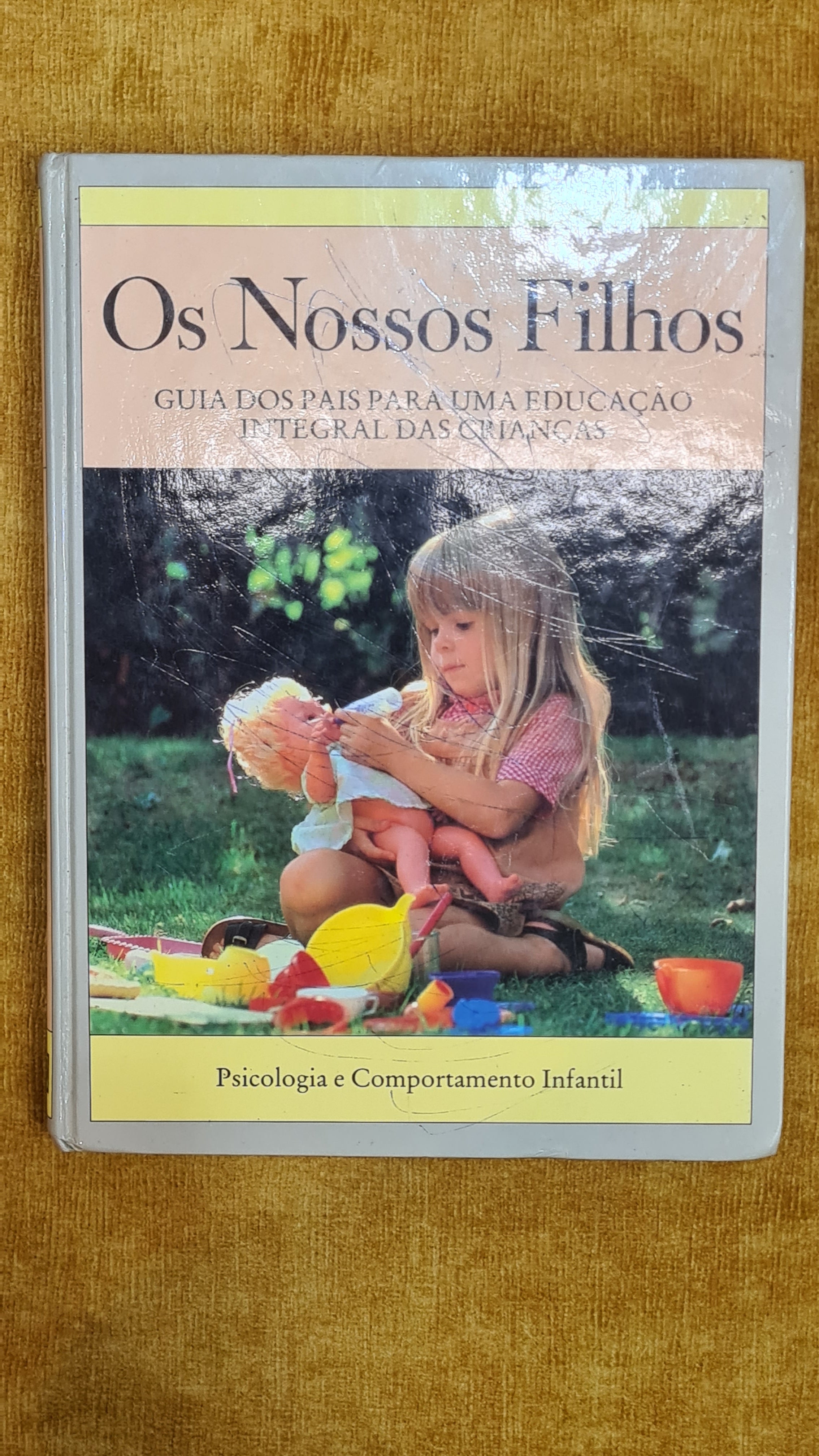 Os nossos Filhos - Guia dos pais para uma educação integral das crianças: Psicologia e comportamento infantil