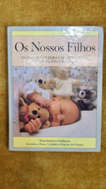 Os nossos Filhos - Guia dos pais para uma educação integral das crianças: Nascimento e infância