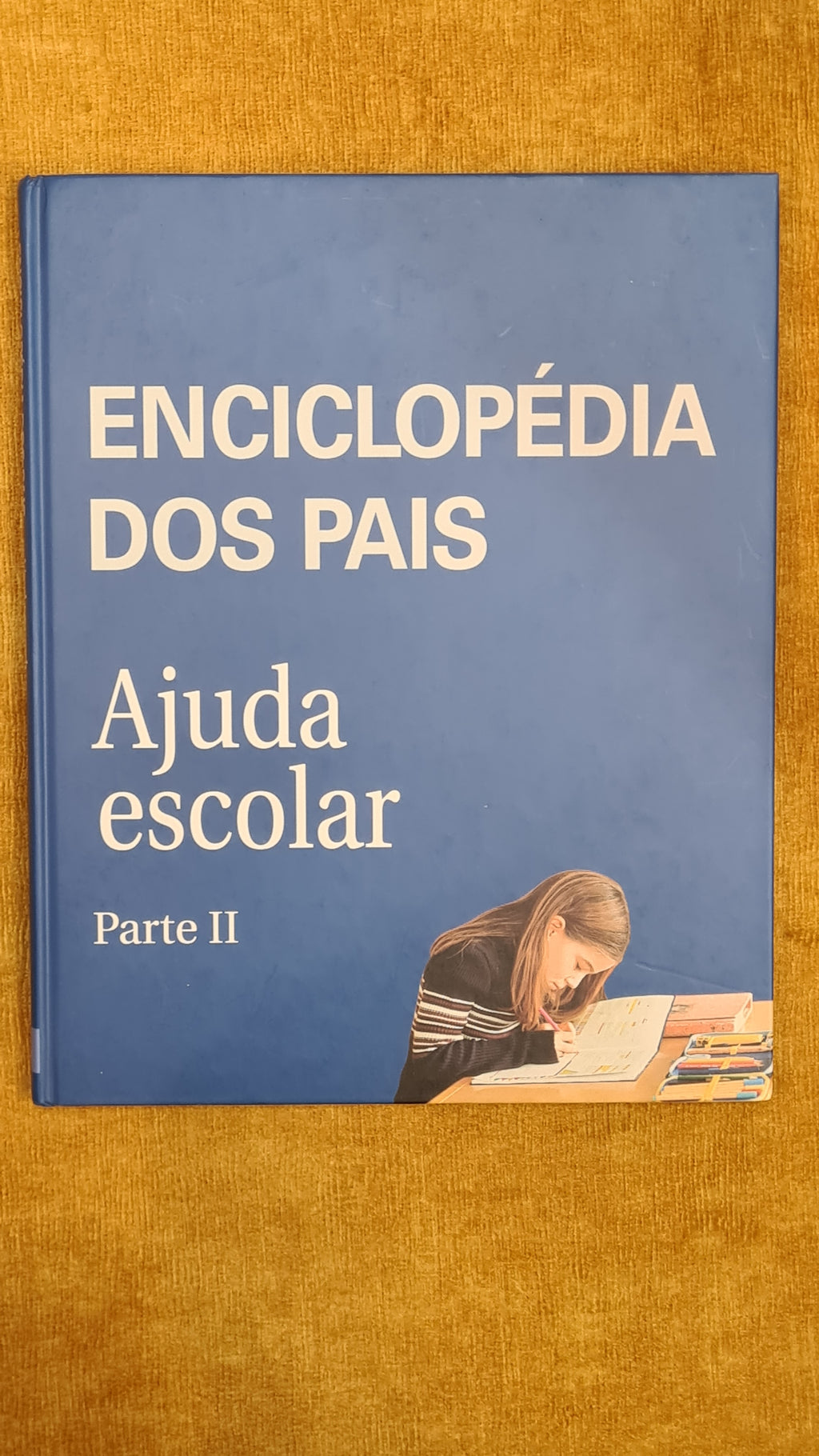 Enciclopédia dos pais 8 - Ajudar escolar Parte II