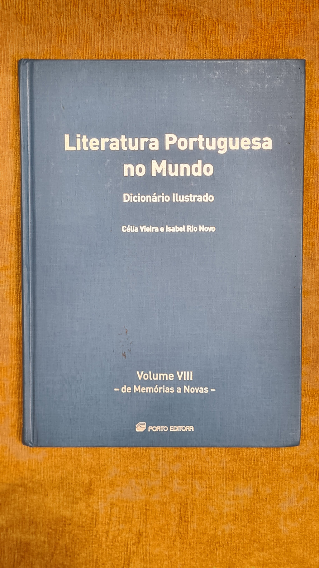 Portuguese Literature in the World - Illustrated Dictionary Volume VIII