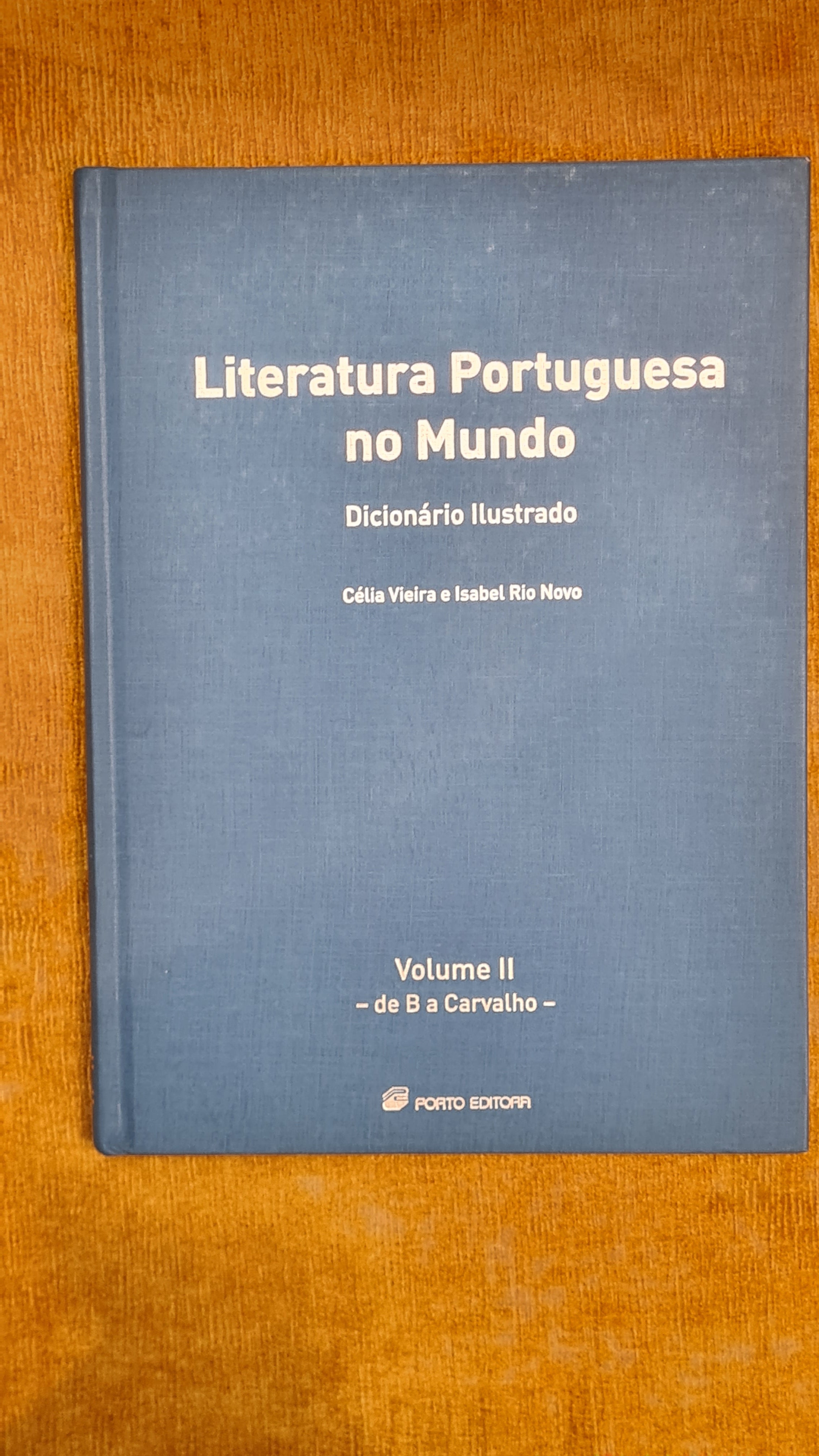 Literatura Portuguesa no mundo - Dicionário Ilustrado Volume II