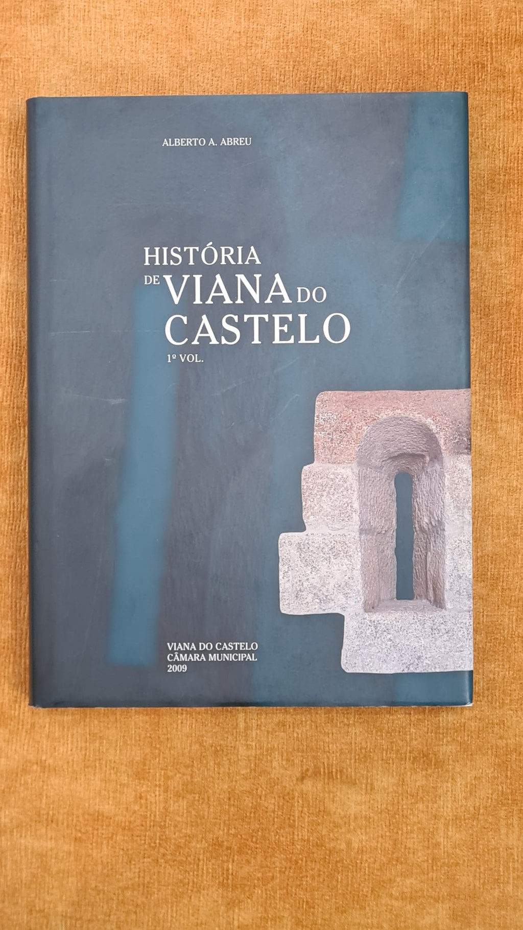 História de Viana do Castelo 1º Vol.