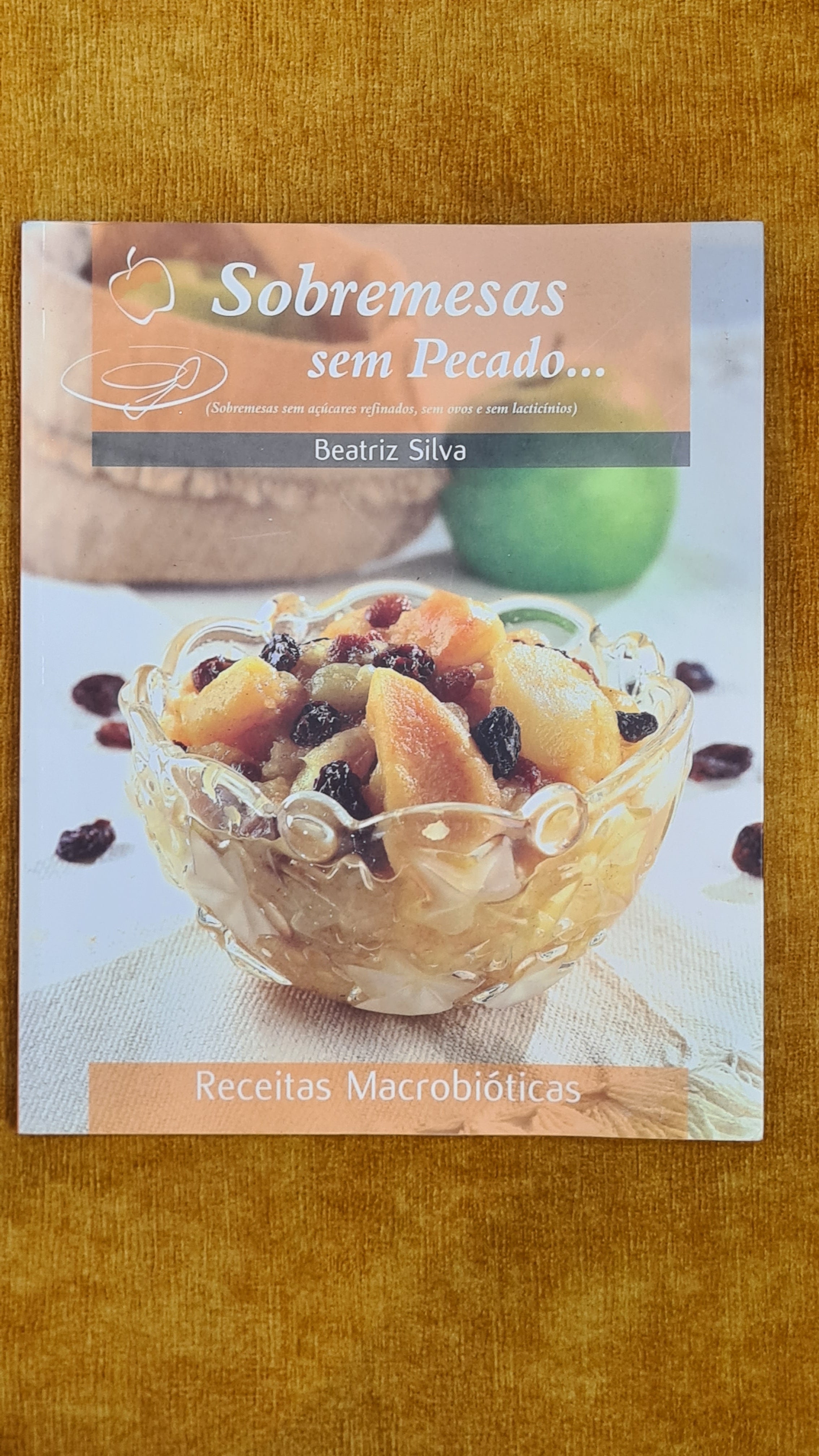 Sobremesas sem pecado... - Receitas Macrobióticas