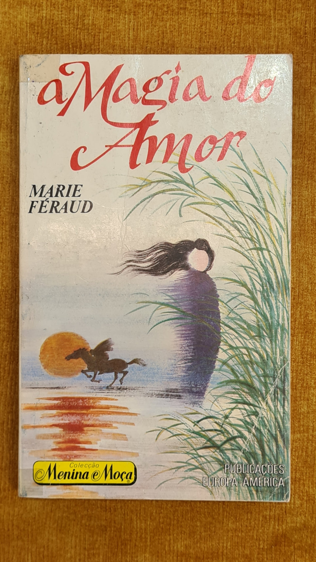 A magia do amor - Colecção Menina e Moça 10
