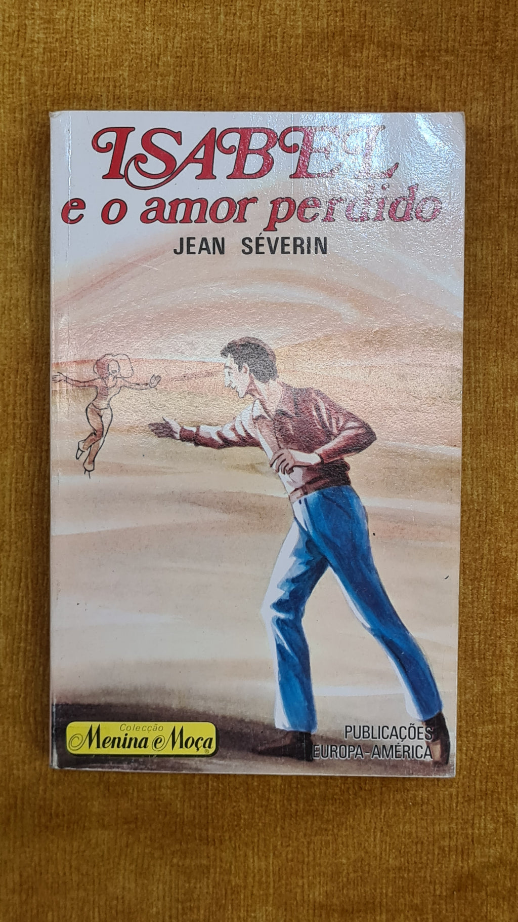 Isabel e o amor perdido - Colecção Menina e Moça 8