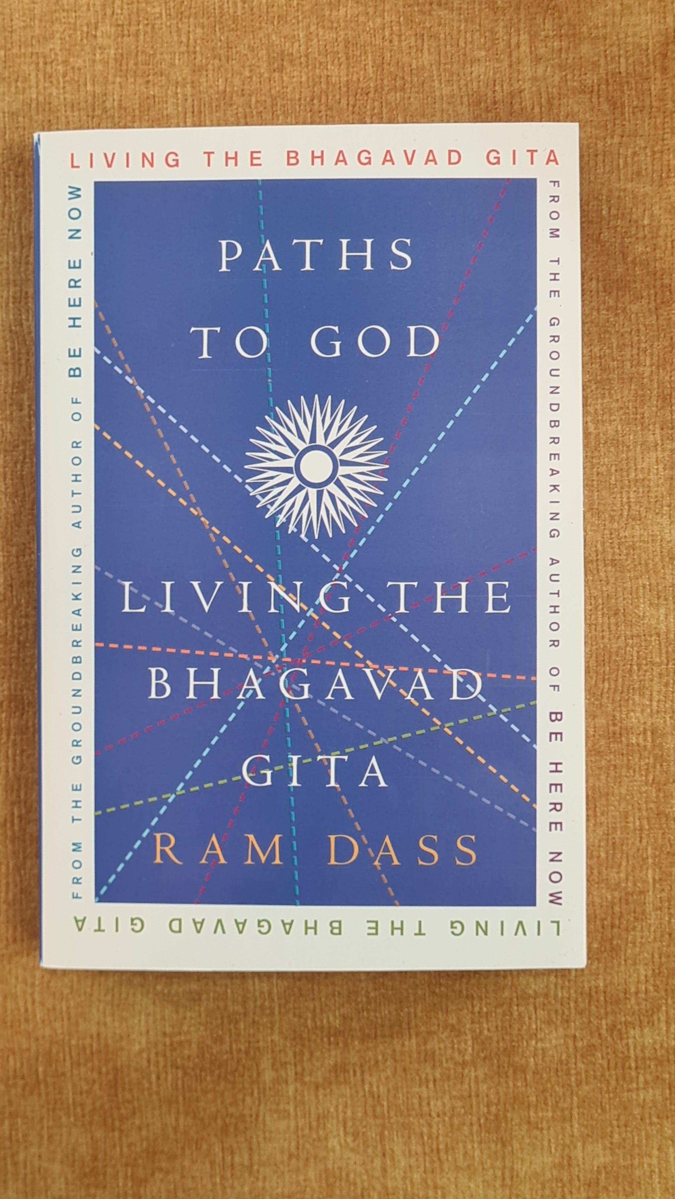 Paths to God: Living the Bhagavad Gita/ Ram Dass