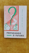 Preparando o futuro - Colecção Dois Corações 15
