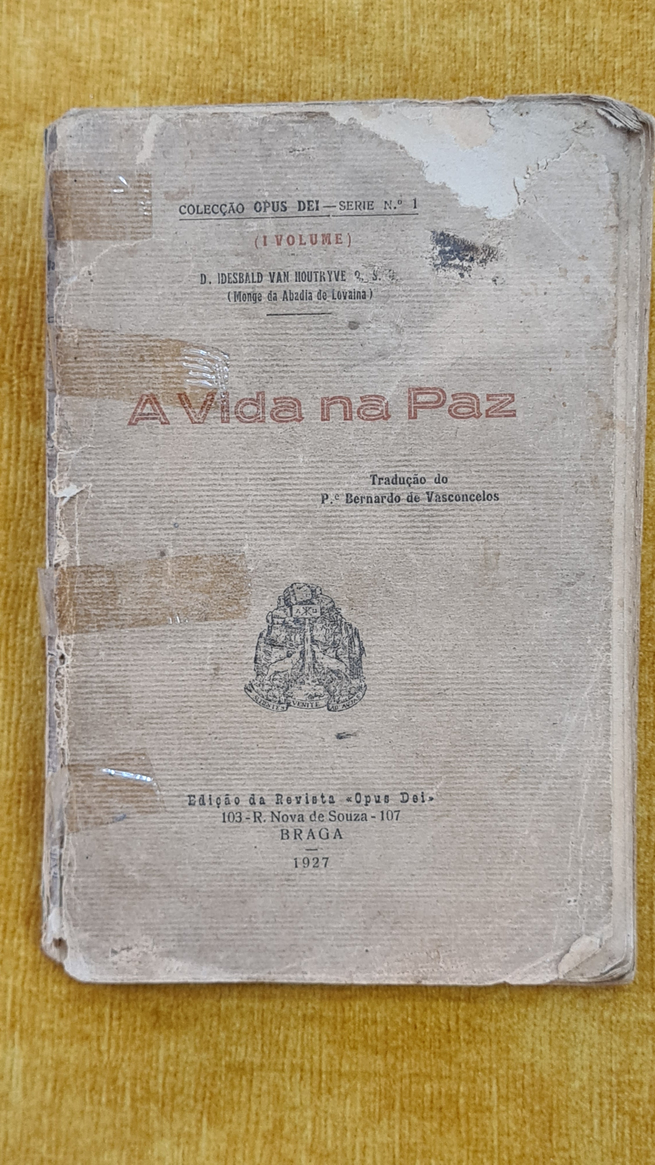 A vida na paz - Colecção Opus Dei série nº1 I volume