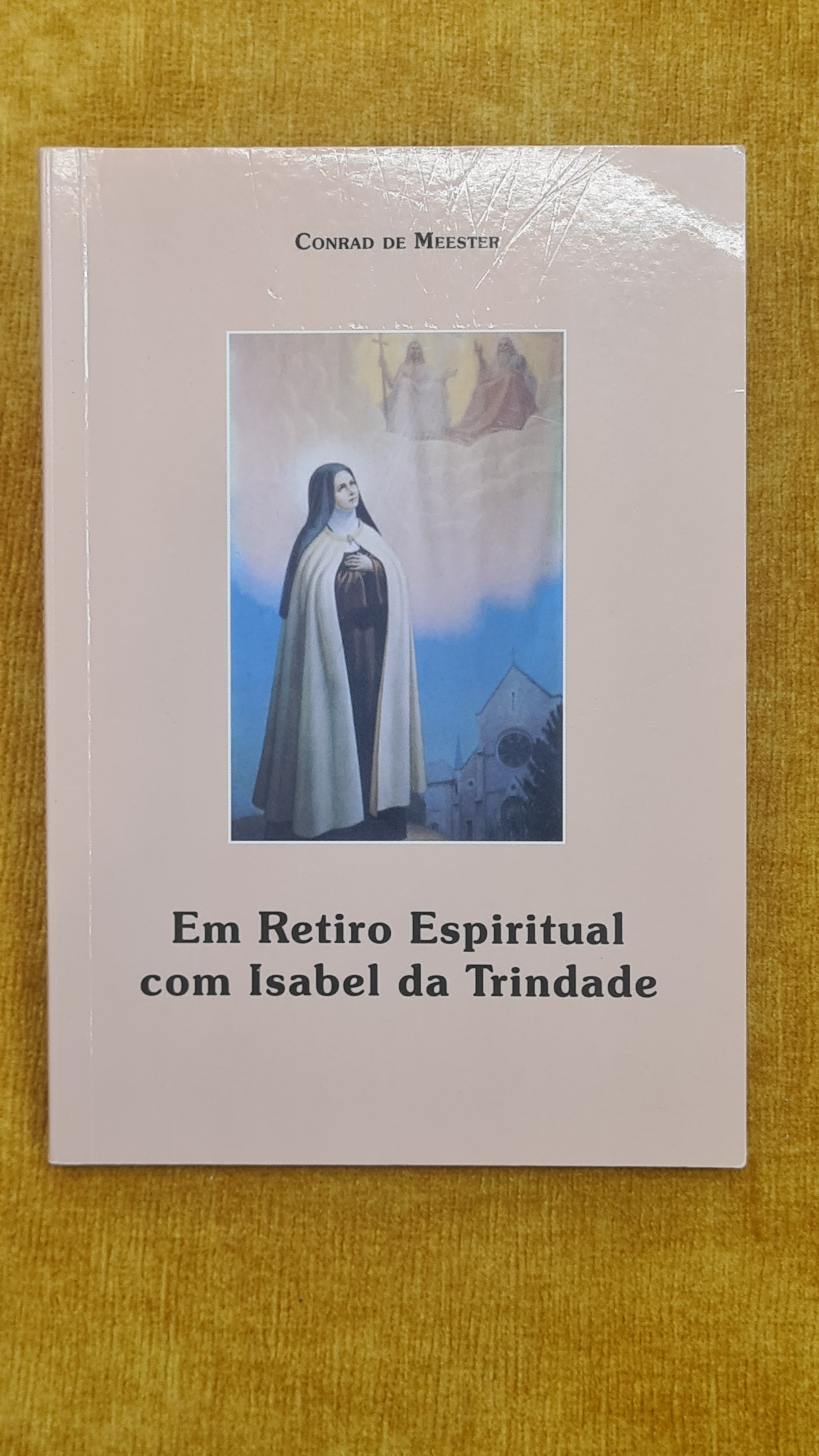 Em retiro espiritual com Isabel da Trindade