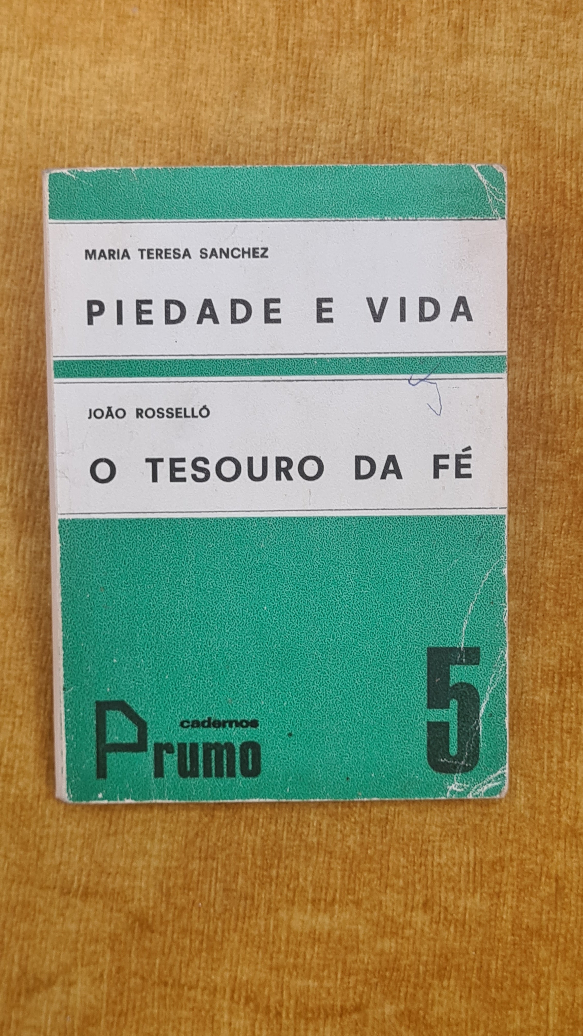 Piedade e Vida / O tesouro da fé - Cadernos Prumo 5
