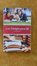 Um tempo para si [para quê?/Porquê?]