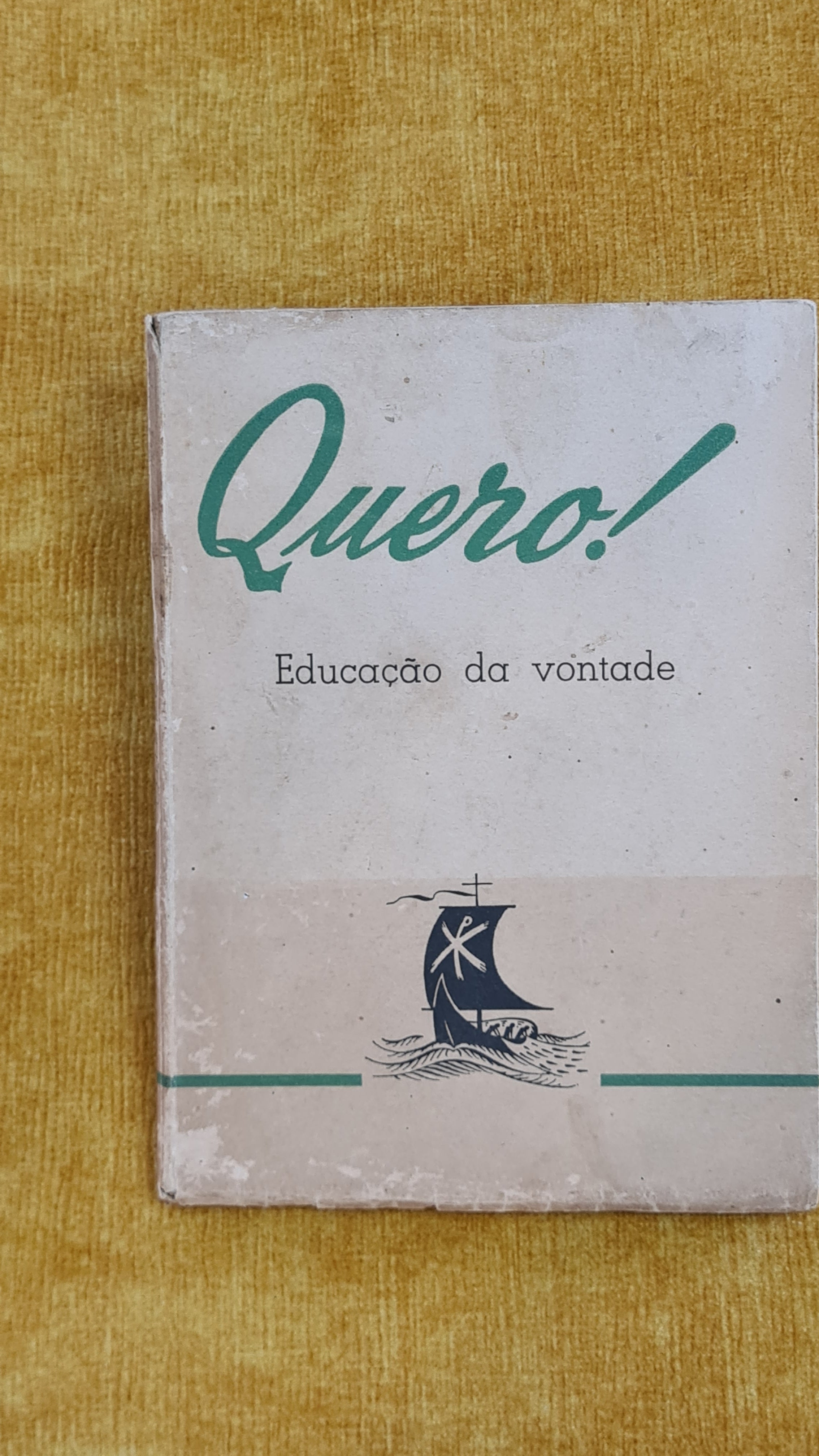 Quero!: educação da vontade