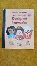 Posso ser um Designer Inovador - Little People, Big Dreams