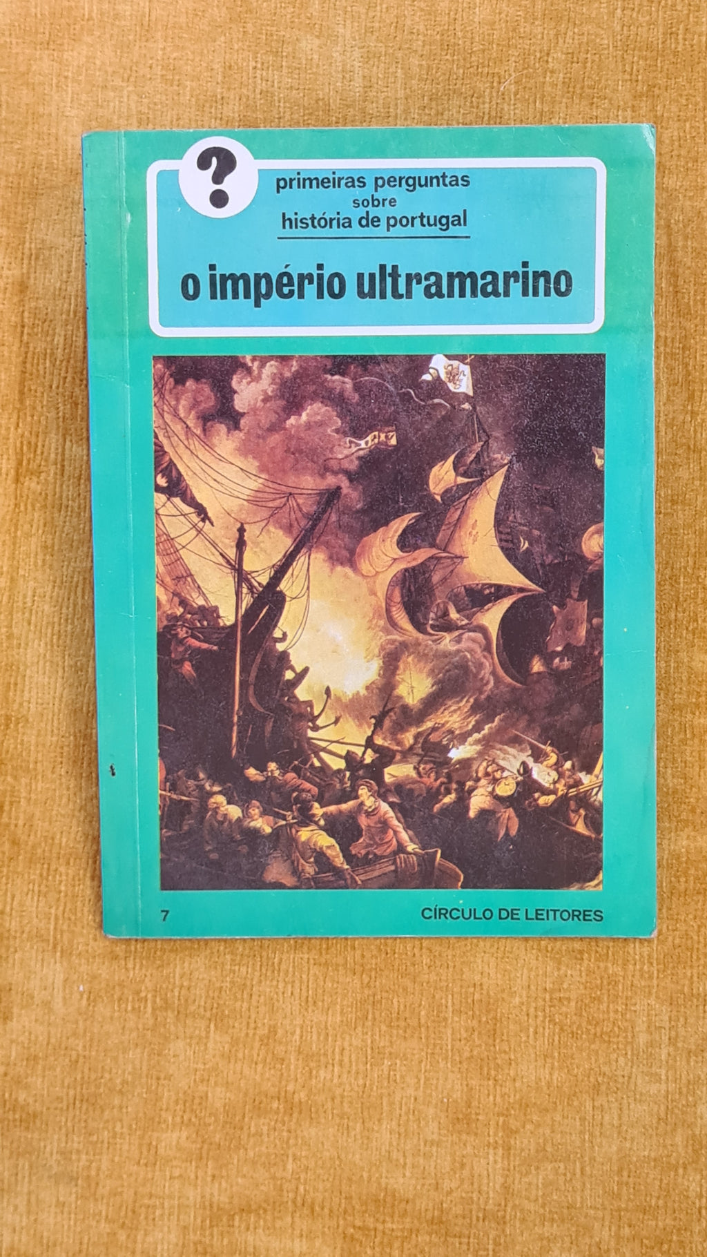 O império ultramarino - Primeiras perguntas sobre história de Portugal 7