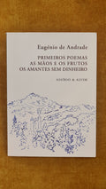 Primeiros Poemas - As mãos e os frutos - Os amantes sem dinheiro
