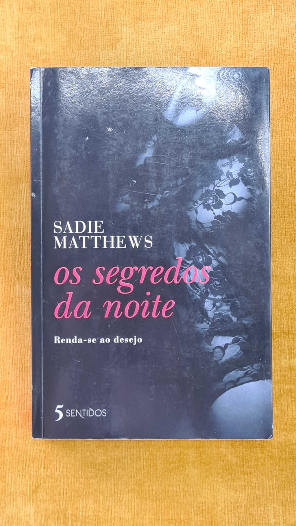 Os segredos da noite: Renda-se ao desejo