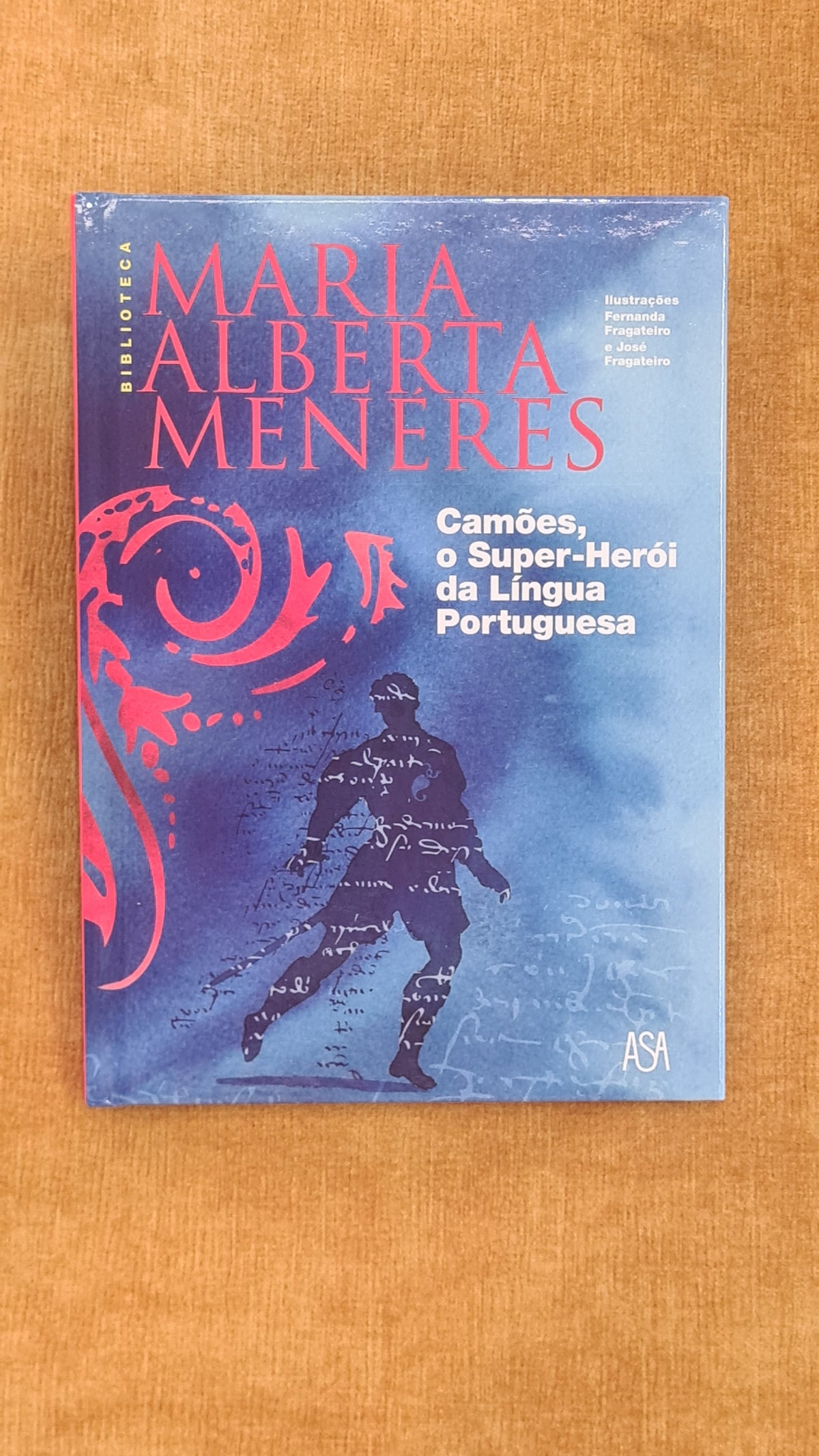 Camões, o super-herói da língua portuguesa - Biblioteca Maria Alberta Menéres