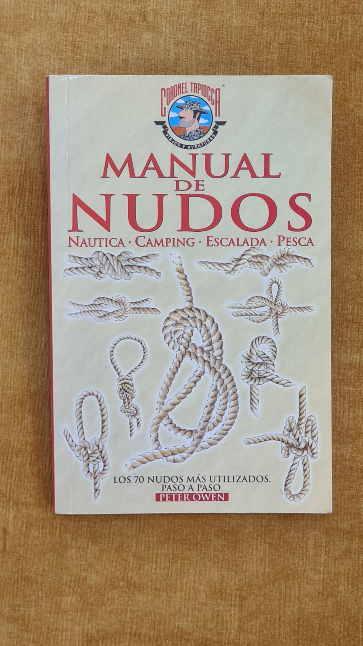 Manual de Nudos: Los 70 nudos más utilizados, paso a paso