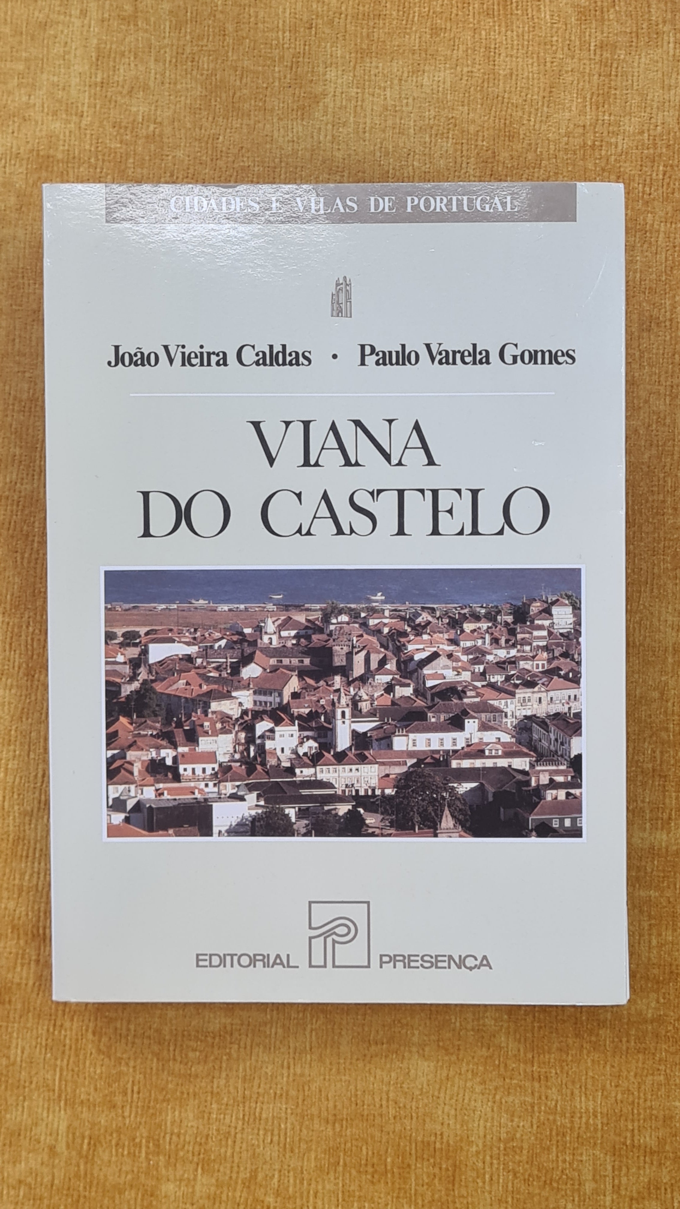 Viana do Castelo - Cidades e vilas de Portugal 10
