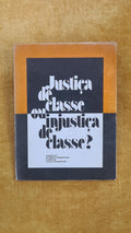 Justiça de classe ou injustiça de classe?