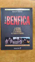 Benfica: A história os trunfos e as imagens de todos os tempos